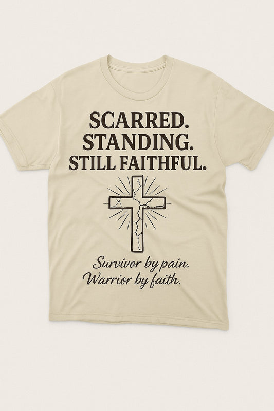 "Scarred Standing. Still Faithful". - Eternal Valor Tee